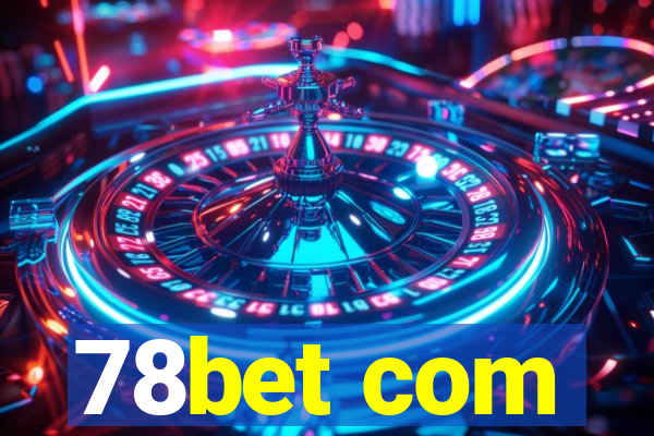 78bet com